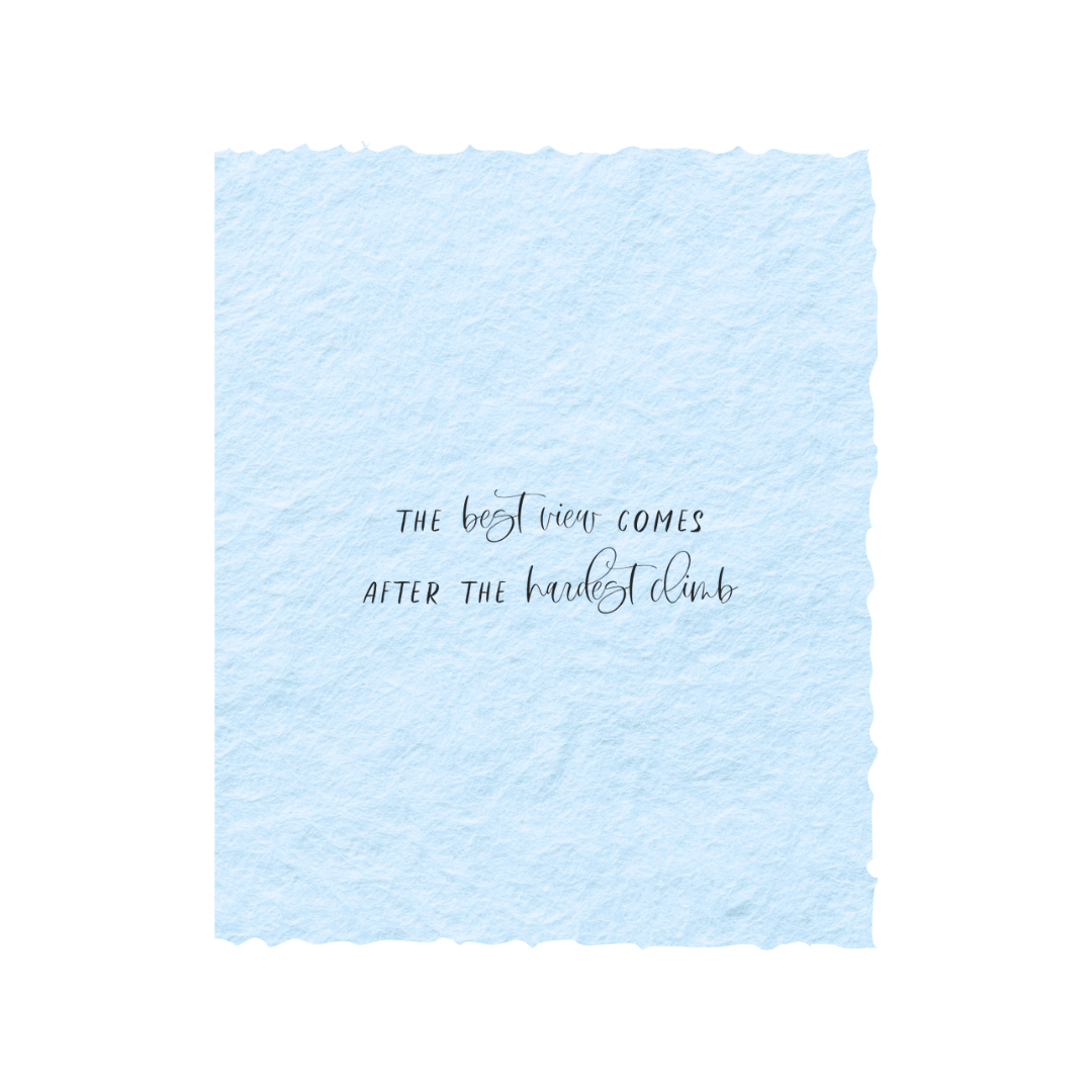 Best View Hardest Climb| Greeting Card