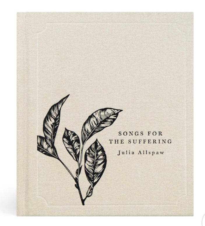 Songs for the Suffering by Julia Allspaw