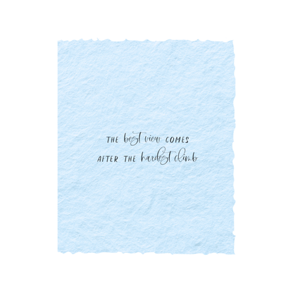 Best View Hardest Climb| Greeting Card