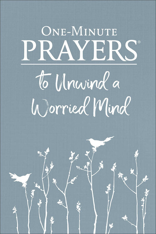 One Minute Prayers  to Unwind a Worried Mind, Book - Prayer